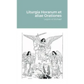 Liturgia Horarum et aliae Orationes
