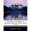 The Role of Religion in National Security Policy Since 9/11