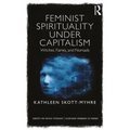 Feminist Spirituality Under Capitalism: Witches, Fairies, and Nomads
