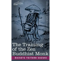 The Training of the Zen Buddhist Monk