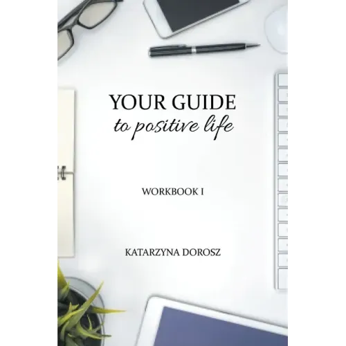 Your Guide to Positive Life (Workbook)