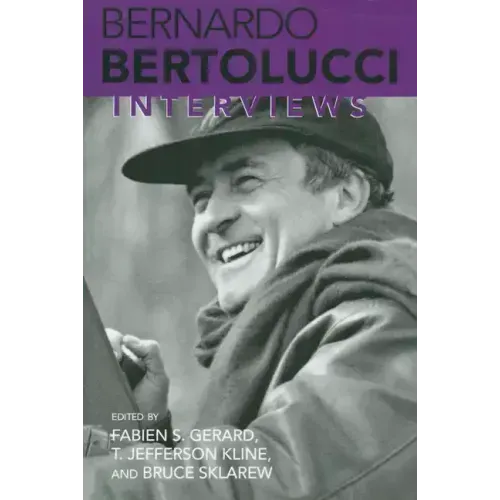Bernardo Bertolucci: Interviews