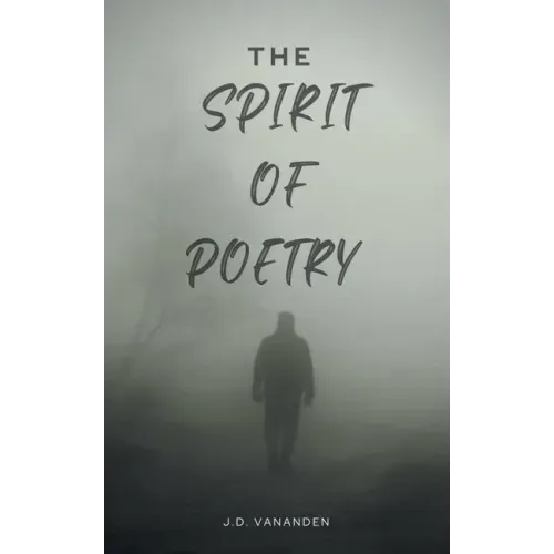 The Spirit of Poetry: In the Spirit of Poetry