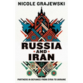 Russia and Iran: Partners in Defiance from Syria to Ukraine