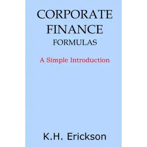 Corporate Finance Formulas: A Simple Introduction