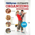 The Family Handyman Ultimate Organizing Solutions
