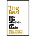 The Best: How Elite Athletes Are Made