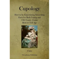 Cupology: How to be Entertaining Interesting Facts for Both Young and Old Toasts --Gems How to Tell Age