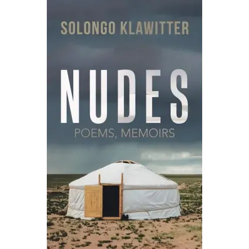Nudes: Poems, Memoirs