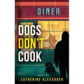 Dogs Don't Cook