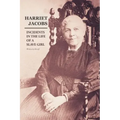 Incidents in the Life of a Slave Girl: Written by Herself