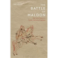 The Battle of Maldon: War and Peace in Tenth-Century England