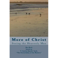 More of Christ: From "The Stewardship of the Mystery" by T. Austin-Sparks