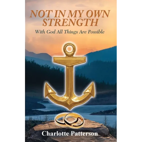 Not in My Own Strength