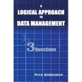 A Logical Approach To Data Management: 3 Questions