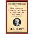How to Obtain Fullness of Power in Christian Life and Service