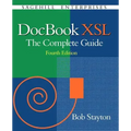 DocBook Xsl: The Complete Guide (4th Edition)