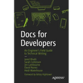 Docs for Developers: An Engineer's Field Guide to Technical Writing