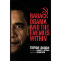Barack Obama and the Enemies Within