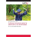 Cultura inclusiva para la atención a la diversidad