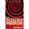 The Screen and the Mirror