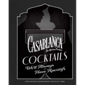 Casablanca Cocktails: We'll Always Have Aperitifs
