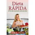 Dieta RÁPIDA: El fin de la presión arterial alta