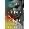 A Tale of Two Omars: A Memoir of Family, Revolution, and Coming Out During the Arab Spring