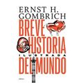 Breve Historia del Mundo. Edición Ilustrada