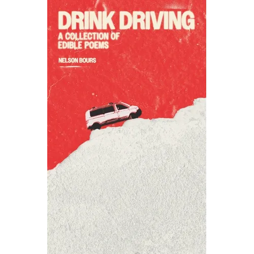 Drink Driving: A Collection of Edible Poems