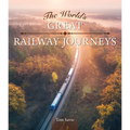 The World's Great Railway Journeys