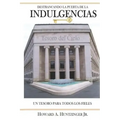 Destrancando La Puerta de Las Indulgencias: Un Tesoro Para Todos Los Fieles