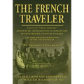 The French Traveler: Adventure, Exploration & Indian Life In Eighteenth-Century Canada