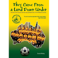 They Came From a Land Down Under: The birth of the Socceroos and how they qualified for the 1974 FIFA World Cup finals