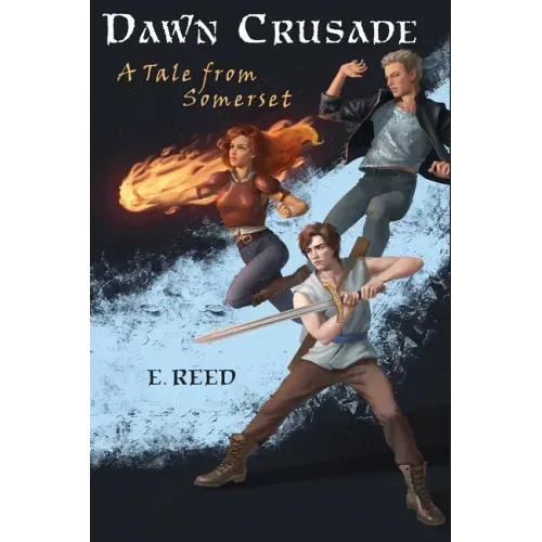 Dawn Crusade: A Tale from Somerset