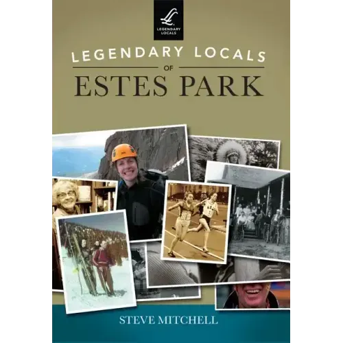 Legendary Locals of Estes Park