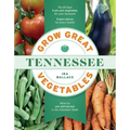 Grow Great Vegetables in Tennessee