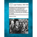 A Treatise on the Georgia Law of Administrators, Executors and Guardians: Embracing Practice and Procedure in the Court of Ordinary and the Law Govern
