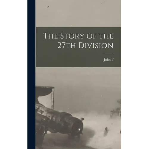The Story of the 27th Division
