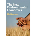 The New Environmental Economics: Sustainability and Justice