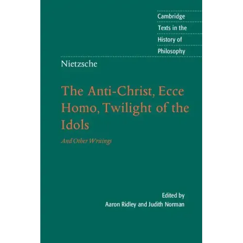 Nietzsche: Anti-Christ, Ecce Homo