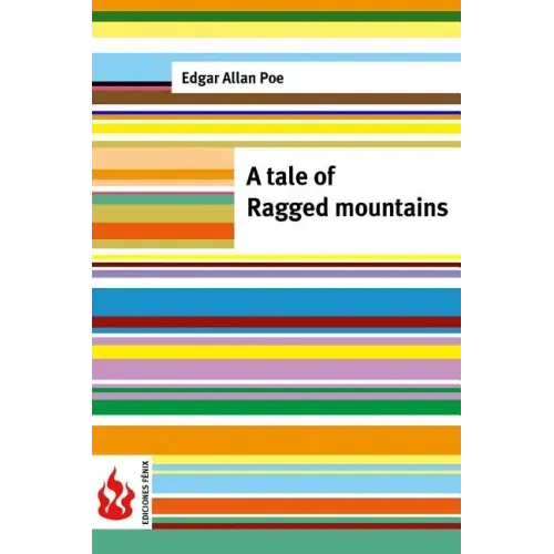 A tale of the Ragged mountains: (low cost). limited edition
