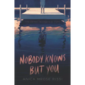 Nobody Knows But You