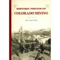 Historic Photos of Colorado Mining