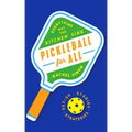 Pickleball for All: Everything But the Kitchen Sink