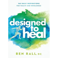 Designed to Heal: 365 Daily Inspirations for Health and Wholeness