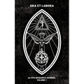 Ora et Labora: An OTO Research Journal: Volume I