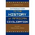 Introduction to the History of African Civilization: Volume 1: Precolonial Africa