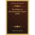 The Mishna As Illustrating The Gospels (1884)