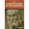 The Patriotic Poems of Walt Whitman